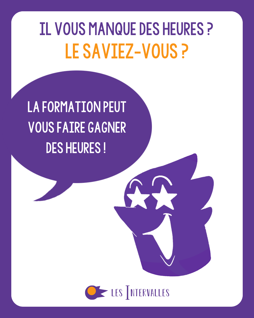 Le saviez-vous ? La formation peut vous faire gagner des heures&nbsp;!!