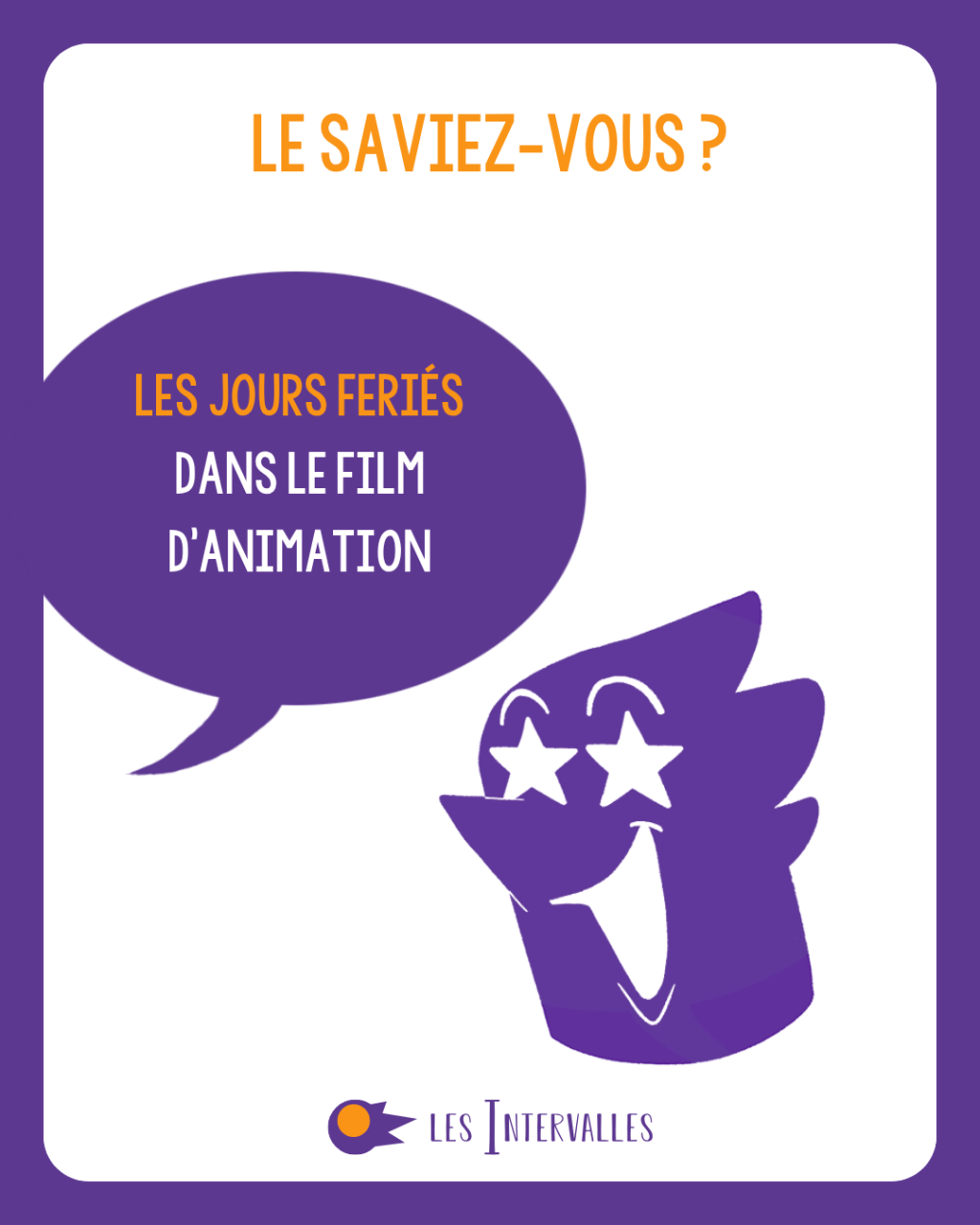 le saviez-vous ? les jours fériés dans le film d'animation