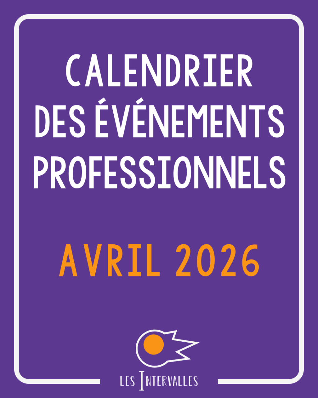 Calendrier des événements professionnels d&rsquo;avril&nbsp;2026