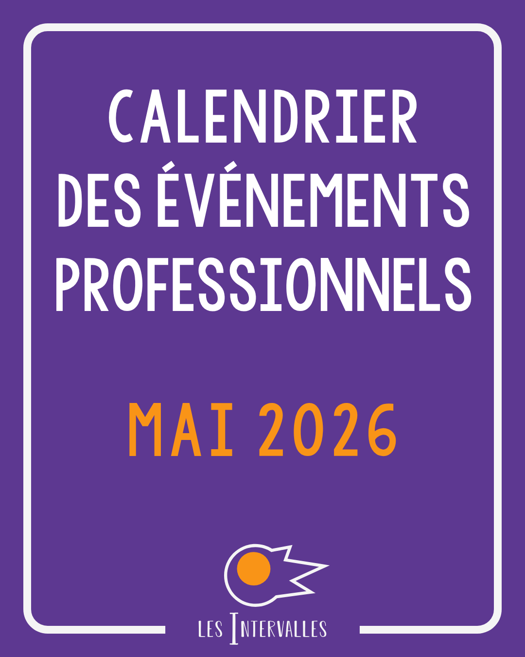 Calendrier des événements professionnels de mai&nbsp;2026