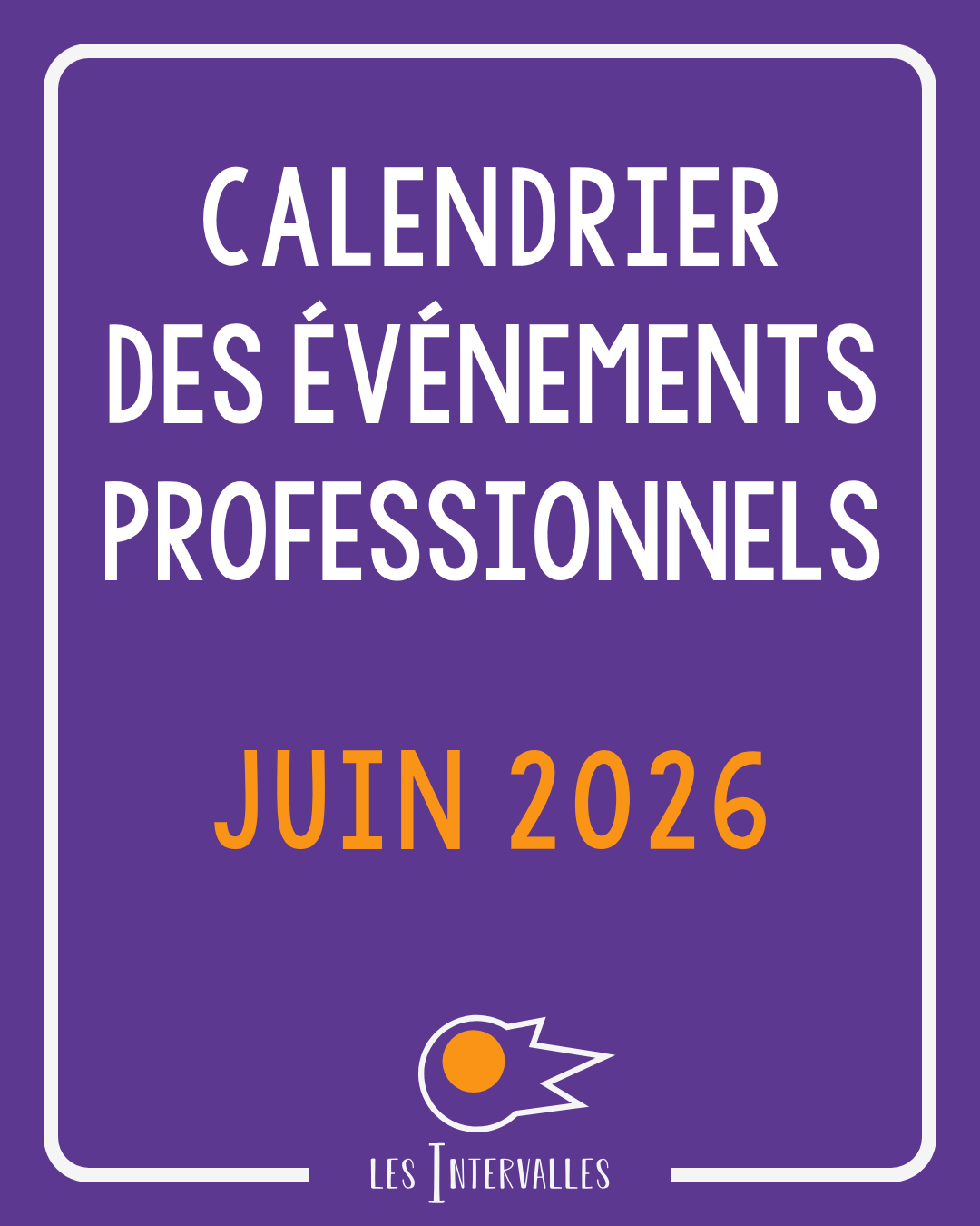 Calendrier des événements professionnels de juin&nbsp;2026