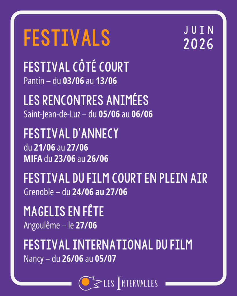 festivals : 
Festival Côté Court
Pantin – du 03/06 au 13/06
 
Les rencontres animées
Saint-Jean-de-Luz – du 05/06 au 06/06
 
Festival d’annecy
du 21/06 au 27/06
MIFA du 23/06 au 26/06
 
Festival du Film court en plein air
Grenoble – du 24/06 au 27/06
 
Magelis en Fête
Angoulême – le 27/06
 
Festival International du Film
Nancy – du 26/06 au 05/07