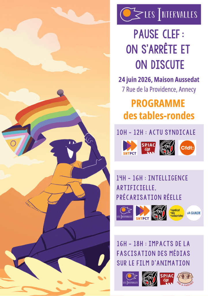 Pogramme des tables rondes : 24 juin 2026, Maison Aussedat
7 Rue de la Providence, Annecy
10h - 12H : ACTU SYNDICALE
14h - 16H : Intelligence artificielle, précarisation réelle
16h - 18h : impacts de la fascisation DES MÉDIAS SUR LE FILM D’ANIMATION