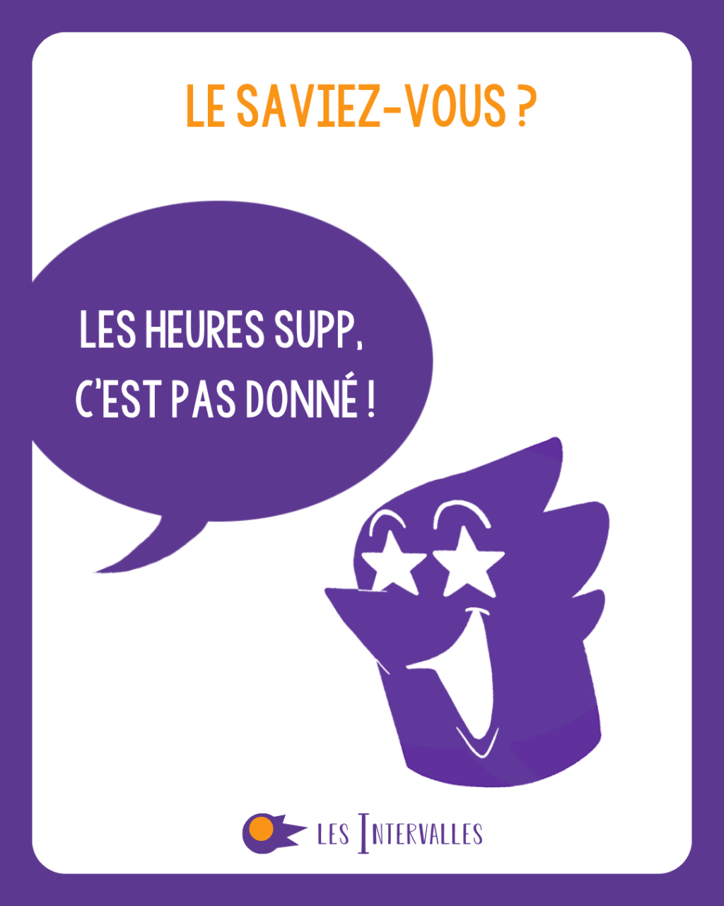 Couverture du guide : les heures supp, c'est pas donné ! avec la mascotte Comète des étoiles dans les yeux
